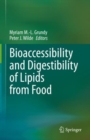 Image for Bioaccessibility and Digestibility of Lipids from Food