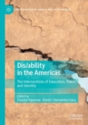 Image for Dis/ability in the Americas: The Intersections of Education, Power, and Identity