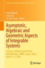 Image for Asymptotic, Algebraic and Geometric Aspects of Integrable Systems: In Honor of Nalini Joshi On Her 60th Birthday, TSIMF, Sanya, China, April 9-13, 2018