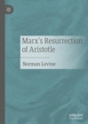 Image for Marx&#39;s resurrection of Aristotle