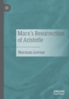 Image for Marx&#39;s Resurrection of Aristotle