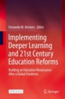 Image for Implementing Deeper Learning and 21st Century Education Reforms: Building an Education Renaissance After a Global Pandemic