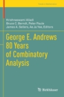 Image for George E. Andrews 80 years of combinatory analysis