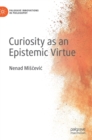 Image for Curiosity as an Epistemic Virtue