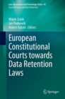 Image for European Constitutional Courts Towards Data Retention Laws. Issues in Privacy and Data Protection