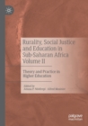 Image for Rurality, Social Justice and Education in Sub-Saharan Africa Volume II