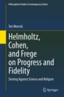Image for Helmholtz, Cohen, and Frege on Progress and Fidelity