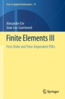 Image for Finite elements III  : first-order and time-dependent PDEs