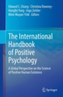 Image for International Handbook of Positive Psychology: A Global Perspective on the Science of Positive Human Existence