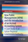 Image for New Public Management (NPM) and the Introduction of an Accrual Accounting System: A Case Study of an Italian Regional Government Authority