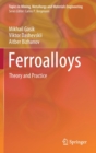 Image for Ferroalloys : Theory and Practice
