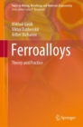 Image for Ferroalloys: Theory and Practice