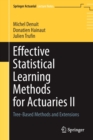 Image for Effective Statistical Learning Methods for Actuaries II : Tree-Based Methods and Extensions