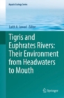 Image for Tigris and Euphrates Rivers: Their Environment from Headwaters to Mouth