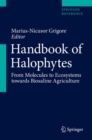 Image for Handbook of Halophytes : From Molecules to Ecosystems towards Biosaline Agriculture
