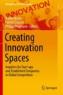 Image for Creating innovation spaces  : impulses for start-ups and established companies in global competition