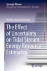 Image for The Effect of Uncertainty on Tidal Stream Energy Resource Estimates