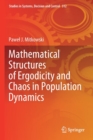 Image for Mathematical Structures of Ergodicity and Chaos in Population Dynamics