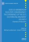 Image for Does EU membership facilitate convergence?  : the experience of the EU&#39;s Eastern enlargementVolume II,: Channels of interaction