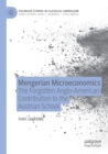 Image for Mengerian microeconomics  : the forgotten Anglo-American contribution to the Austrian school