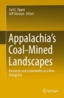 Image for Appalachia&#39;s Coal-Mined Landscapes: Resources and Communities in a New Energy Era