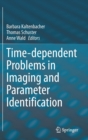 Image for Time-dependent Problems in Imaging and Parameter Identification