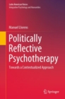 Image for Politically Reflective Psychotherapy: Towards a Contextualized Approach