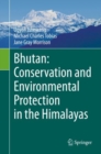 Image for Bhutan: Conservation and Environmental Protection in the Himalayas