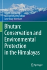 Image for Bhutan: Conservation and Environmental Protection in the Himalayas