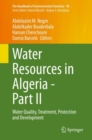 Image for Water Resources in Algeria - Part II: Water Quality, Treatment, Protection and Development : 98