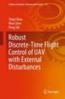 Image for Robust Discrete-Time Flight Control of UAV With External Disturbances