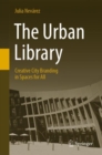 Image for Urban Library: Creative City Branding in Spaces for All