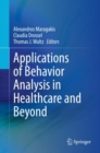 Image for Applications of Behavior Analysis in Healthcare and Beyond