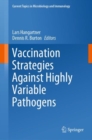 Image for Vaccination Strategies Against Highly Variable Pathogens