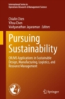 Image for Pursuing Sustainability: OR/MS Applications in Sustainable Design, Manufacturing, Logistics, and Resource Management : 301