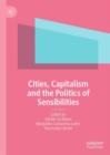 Image for Cities, capitalism and the politics of sensibilities