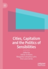 Image for Cities, capitalism and the politics of sensibilities