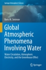 Image for Global Atmospheric Phenomena Involving Water : Water Circulation, Atmospheric Electricity, and the Greenhouse Effect