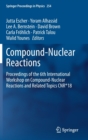 Image for Compound-nuclear reactions  : proceedings of the 6th International Workshop on Compound-Nuclear Reactions and Related Topics CNR*18