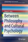 Image for Between Philosophy and Cultural Psychology