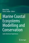 Image for Marine Coastal Ecosystems Modelling and Conservation : Latin American Experiences