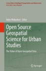 Image for Open Source Geospatial Science for Urban Studies : The Value of Open Geospatial Data
