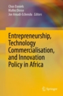 Image for Entrepreneurship, Technology Commercialisation, and Innovation Policy in Africa