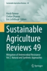 Image for Sustainable Agriculture Reviews 49 : Mitigation of Antimicrobial Resistance Vol 2. Natural and Synthetic Approaches