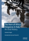 Image for The Horn of Africa diasporas in Italy  : an oral history