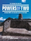 Image for Powers of Two : The Information Universe — Information as the Building Block of Everything