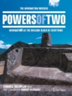 Image for Powers of two  : the information universe - information as the building block of everything