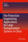 Image for Fire Protection Engineering Applications for Large Transportation Systems in China