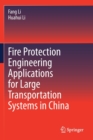 Image for Fire Protection Engineering Applications for Large Transportation Systems in China