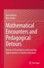 Image for Mathematical Encounters and Pedagogical Detours